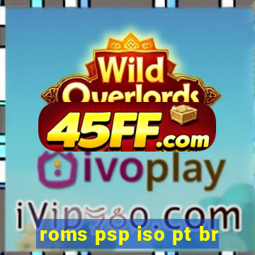 roms psp iso pt br